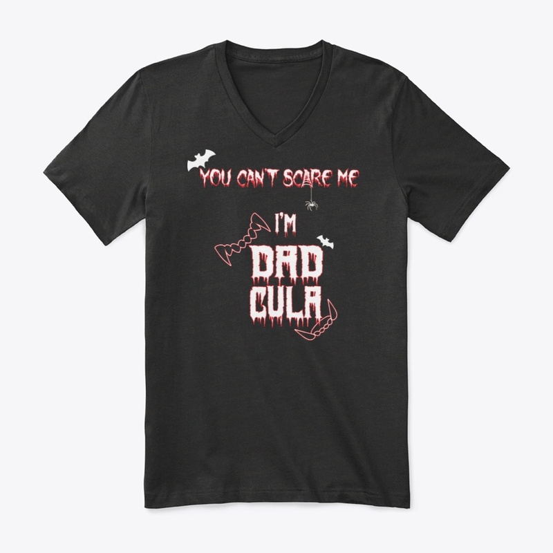 You cant scare me im dadcula