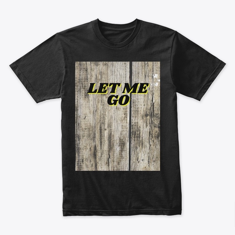 let me go