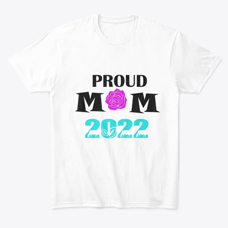 Proud Mom 2022 T-Shirt