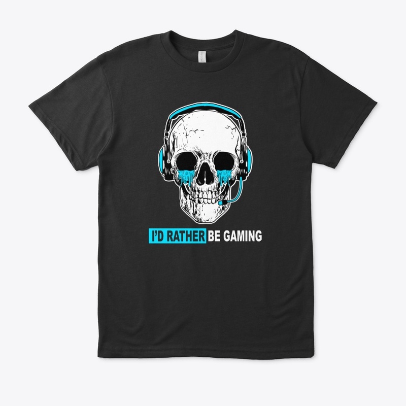 I'd rather be gaming 
