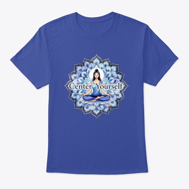 Center Yourself – Meditative T-Shirt