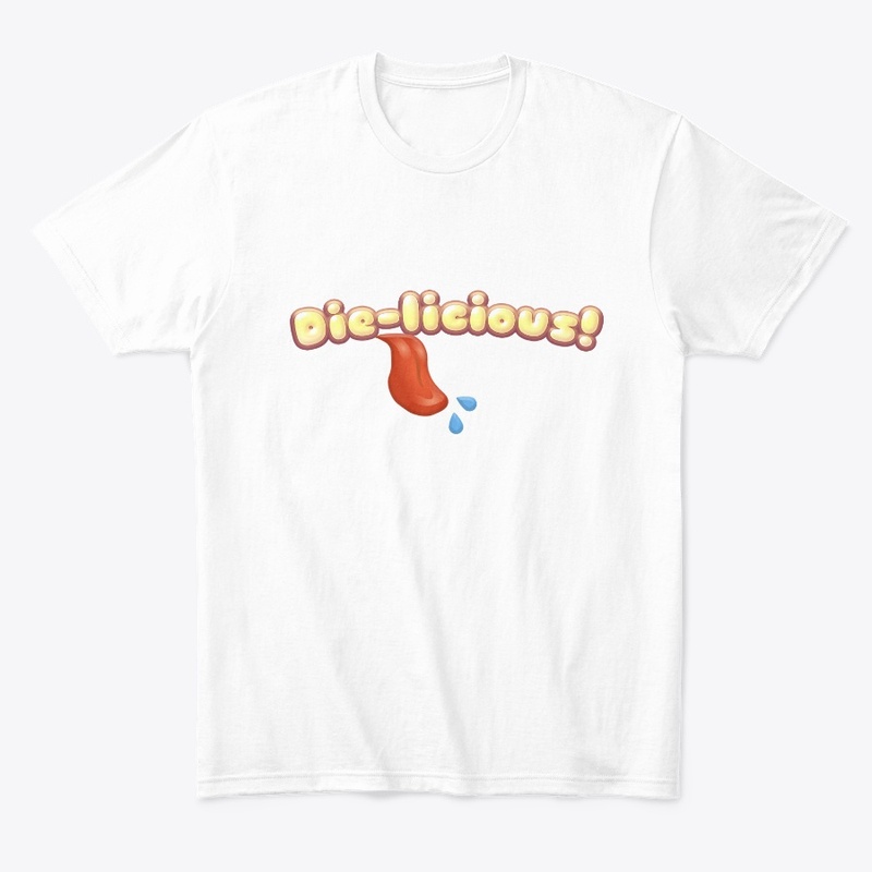 Die-licious T- Shirt