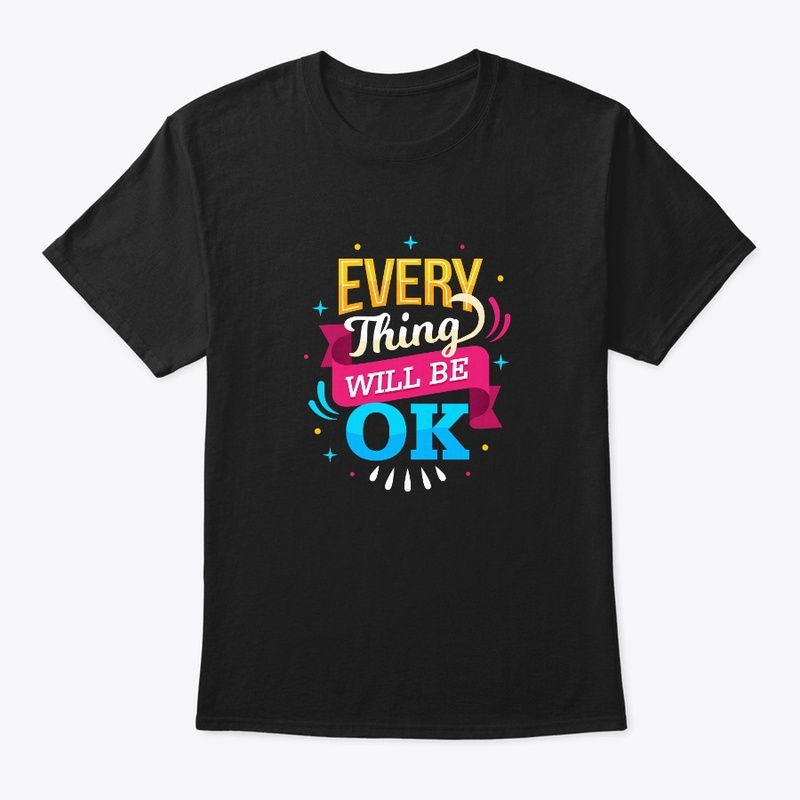Everything Will Be Ok