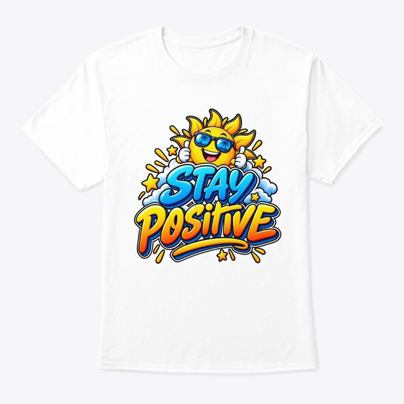 Stay Positive – Happy Sunshine 