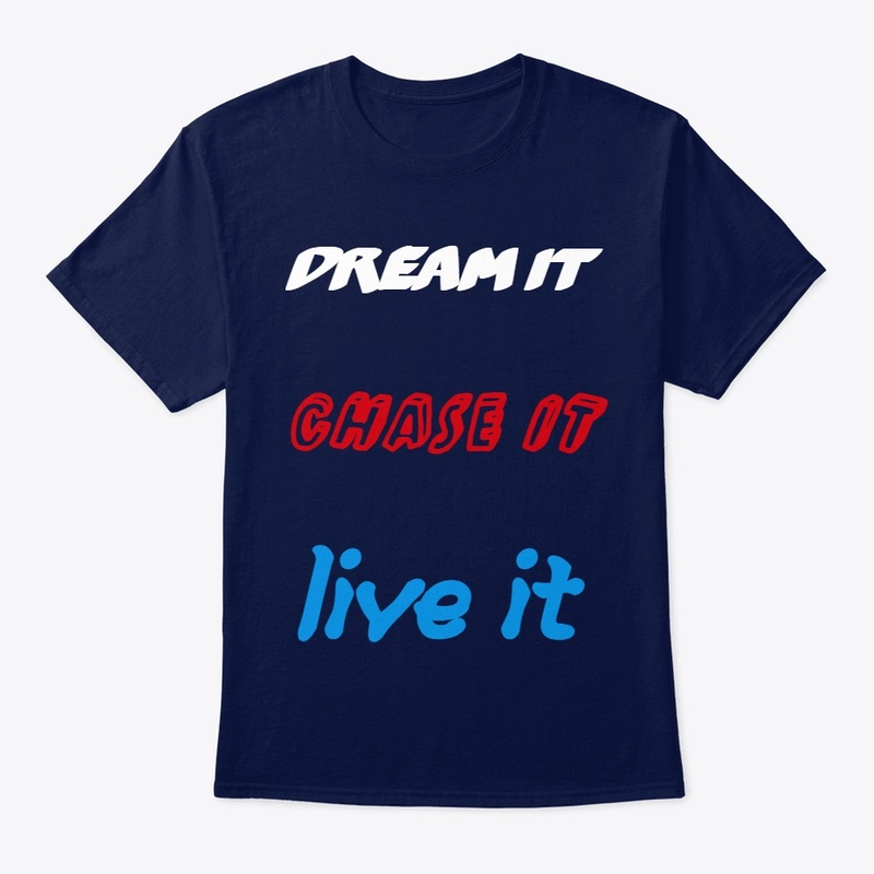 Dream It Chase It Live It Tee