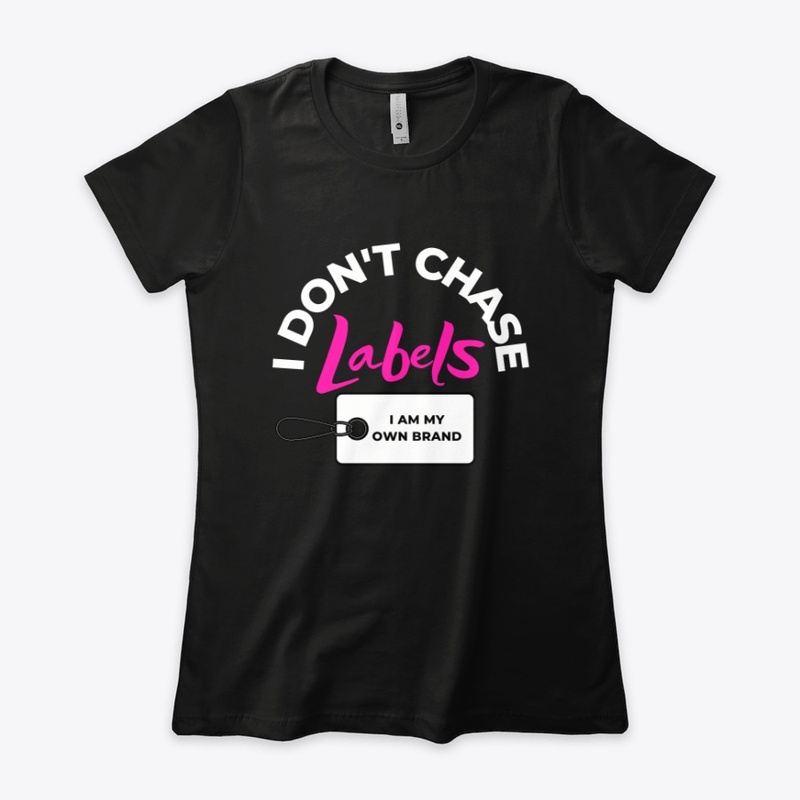 I Don't Chase Labels