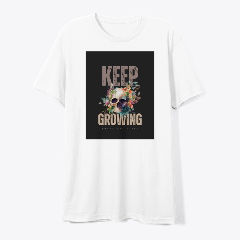 KEEP GROWING new design T-shirt