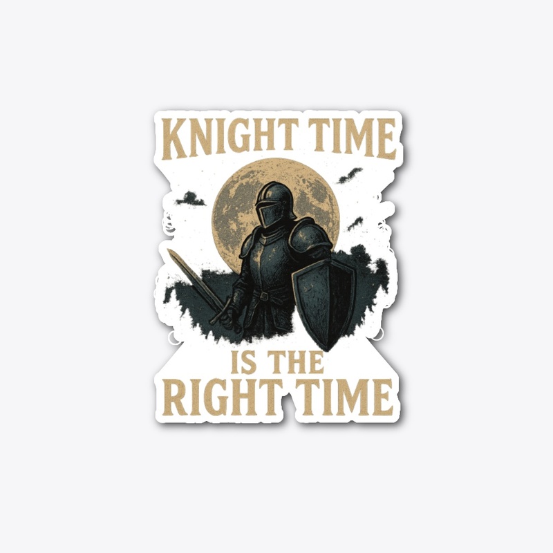 Knight Time is the Right Time