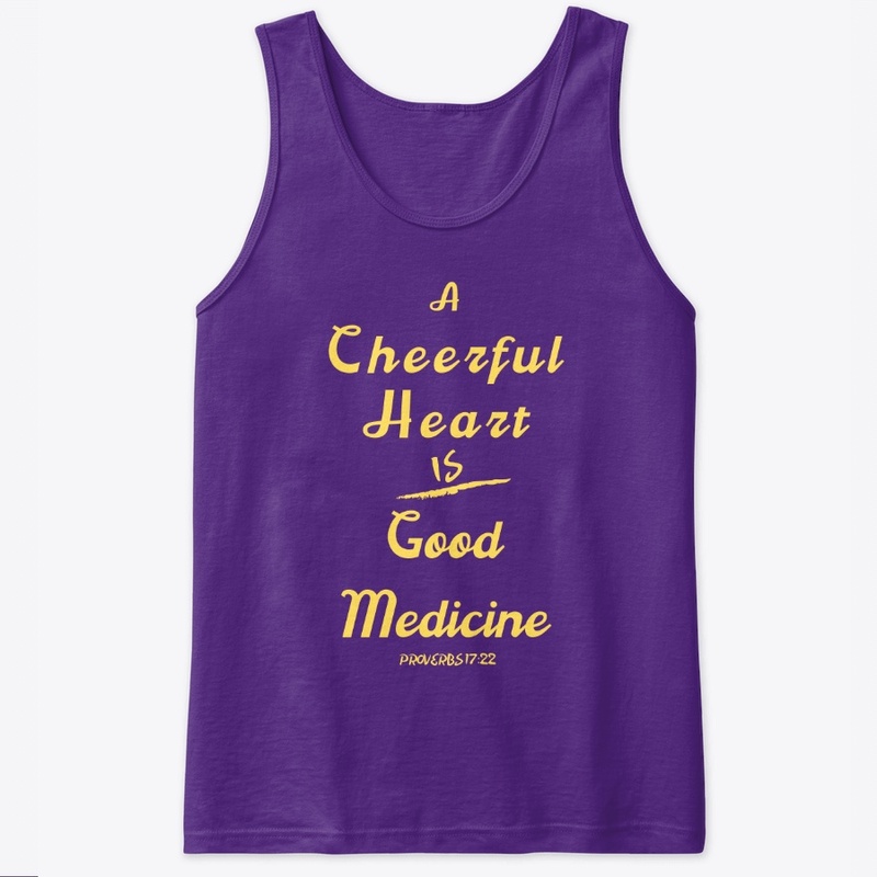 A Cheerful Heart is Good Medicine