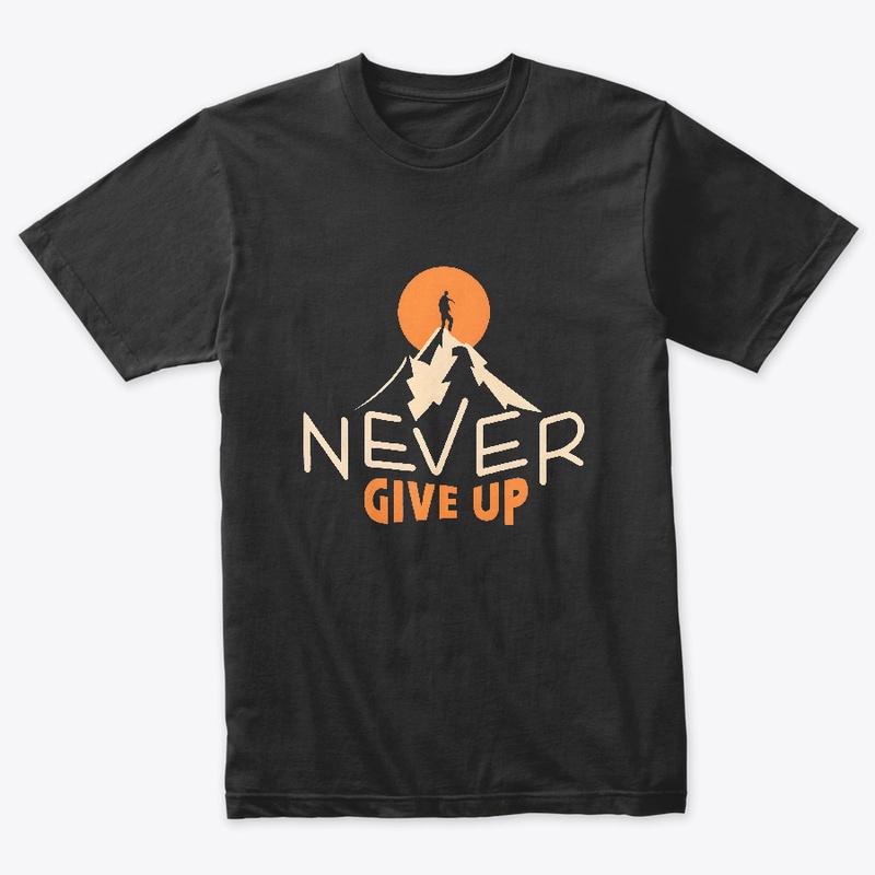 Never Give Up T-shirt