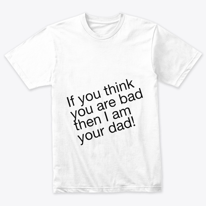 The bad daddy T-Shirt