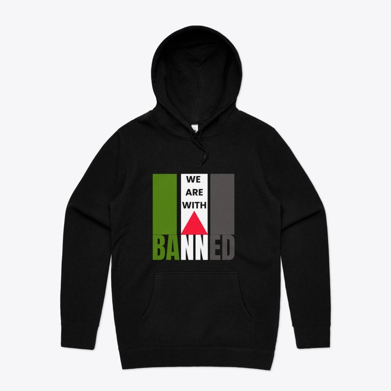 We Are With Banned hoodie