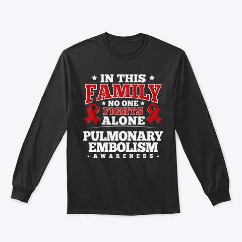 Pe Gift Pulmonary Embolism Awareness Rib Black T-Shirt Front