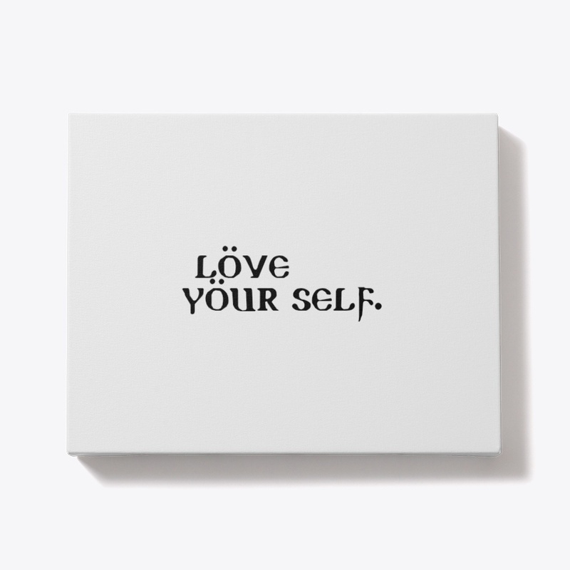 Love your self 