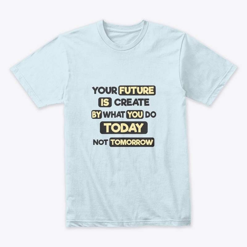 today's Actions, Tomorrow's Results