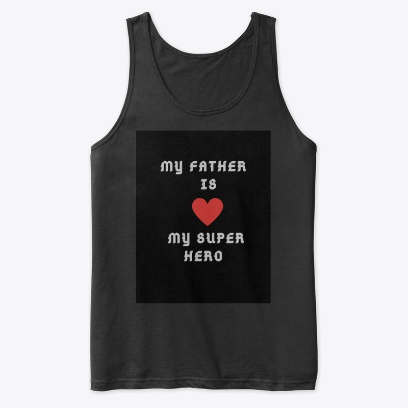 My Dad is my Super Hero Father's day 