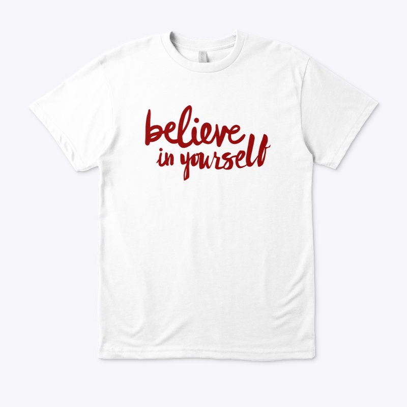 Believe in yourself -Red