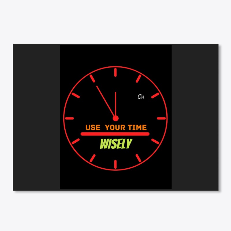 Use your time wisely