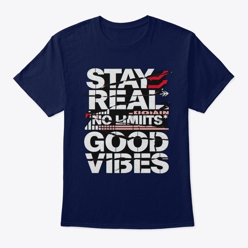 Stay Real T-Shirt