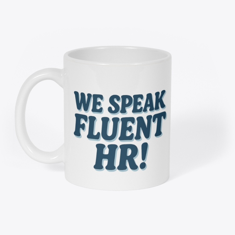 We Speak Fluent HR