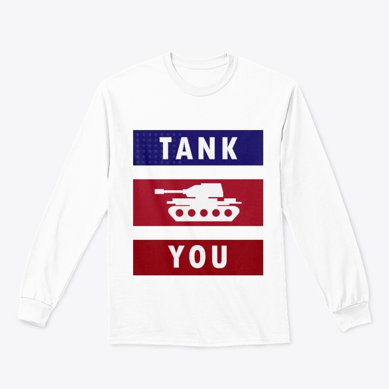 Funny Tank You Military Shirt