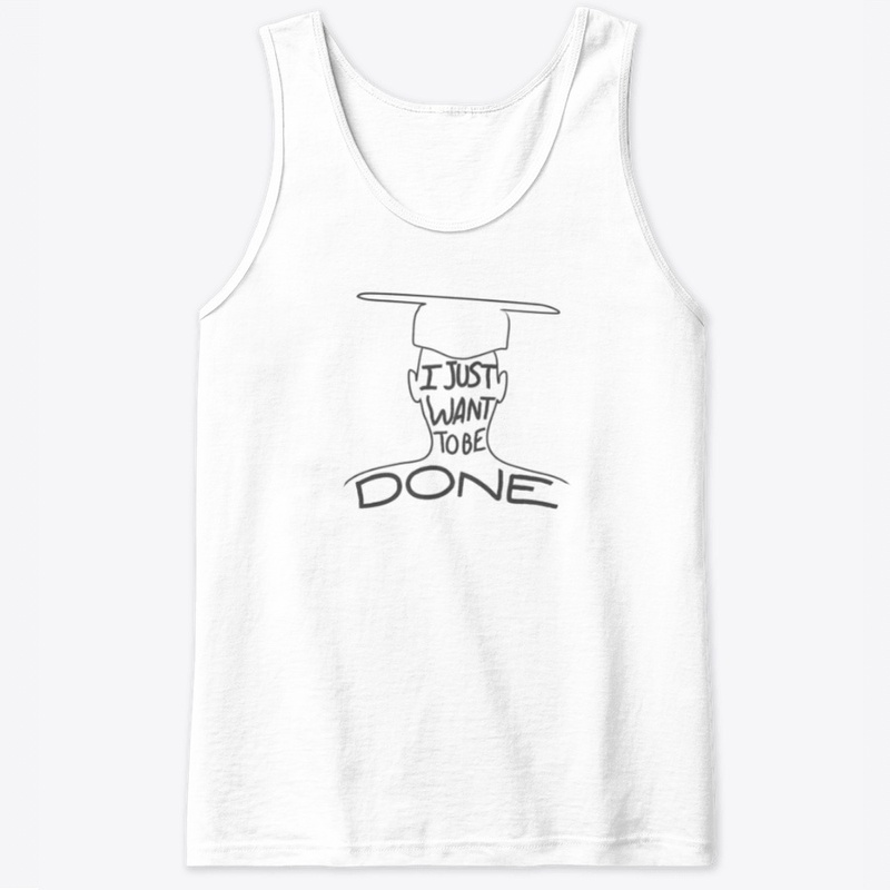 I just want to be done-collection