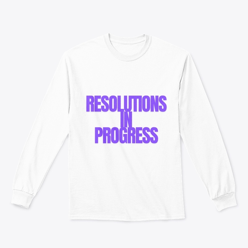 Resolutions in Progress… T-Shirt Design