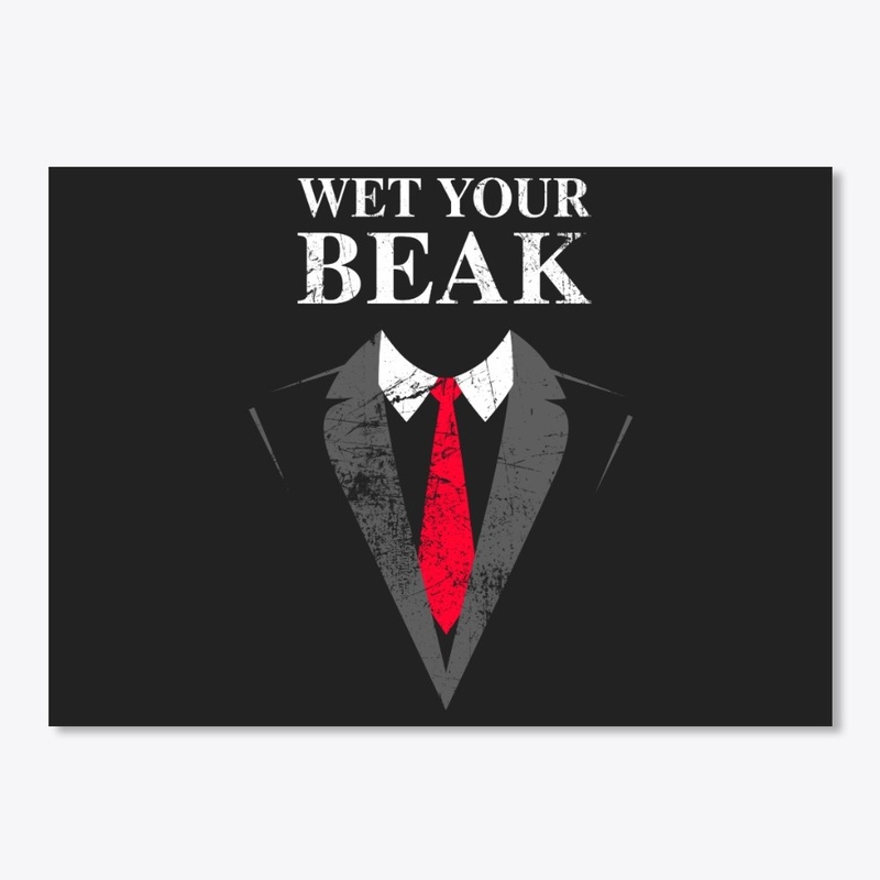 Wet Your Beak - Business suit