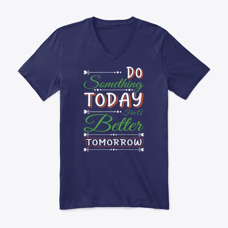 Typography Do something Today T-Shirt 
