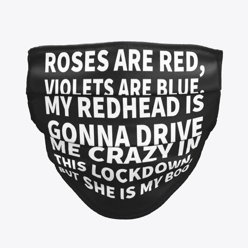 	My Redhead Is Gonna Drive Me 