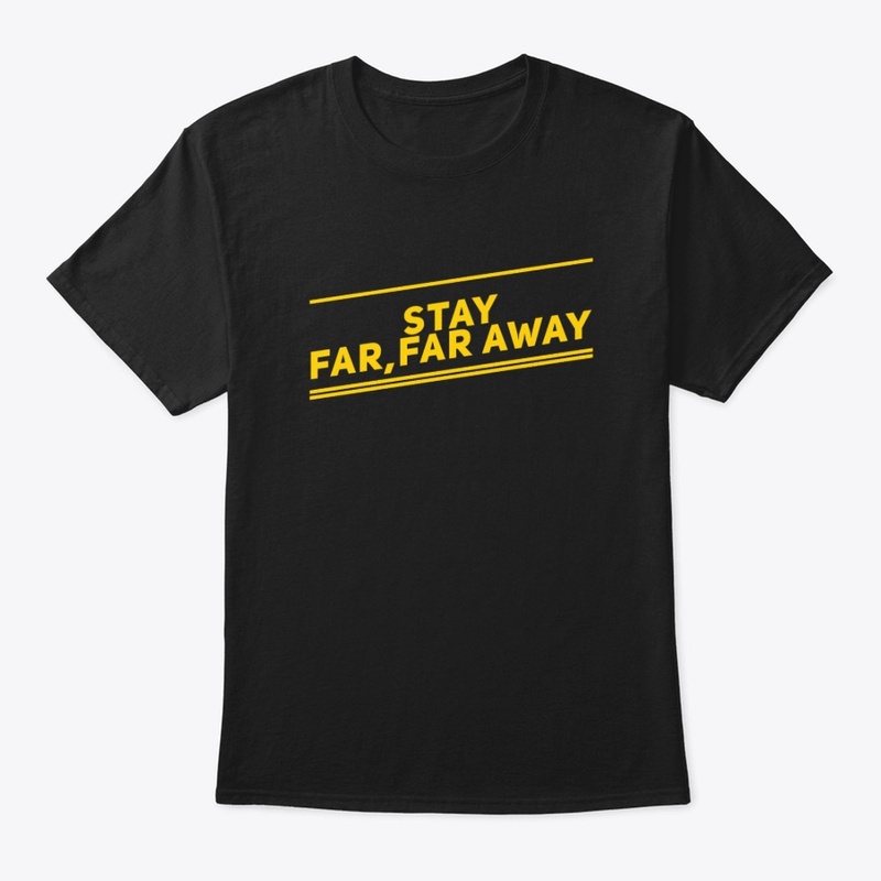 Stay Far Away