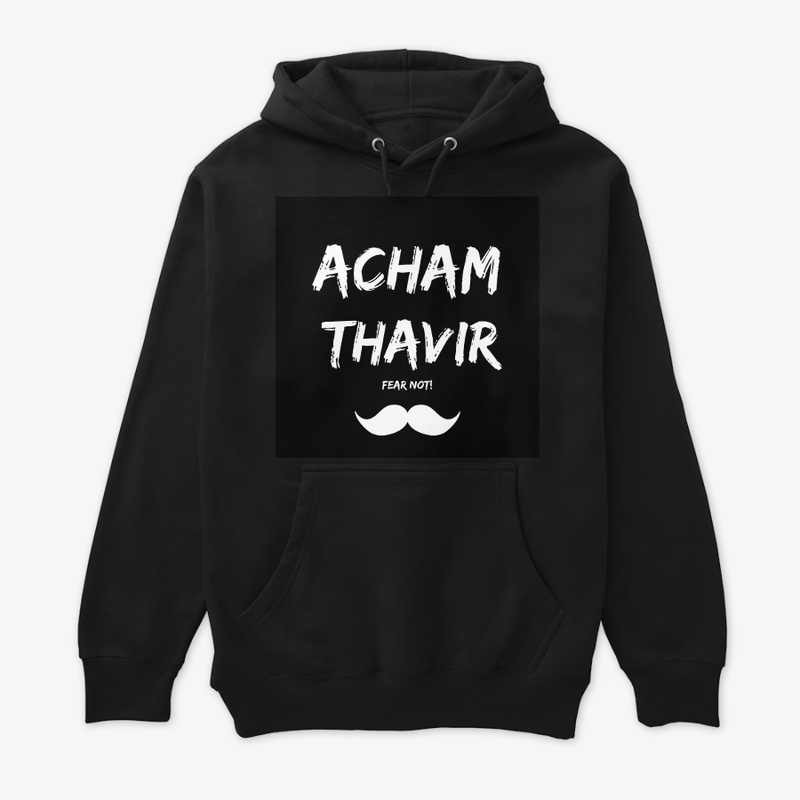 Acham Thavir (Fear Not)