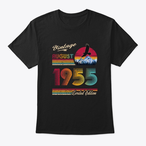August 1955 Birthday Black T-Shirt Front