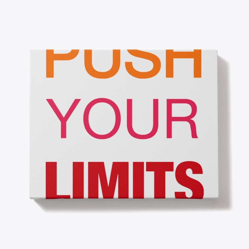 PUSH YOUR LIMITS 