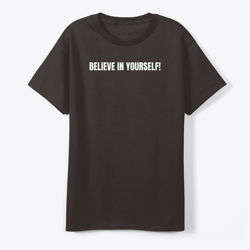 Believe in yourself!