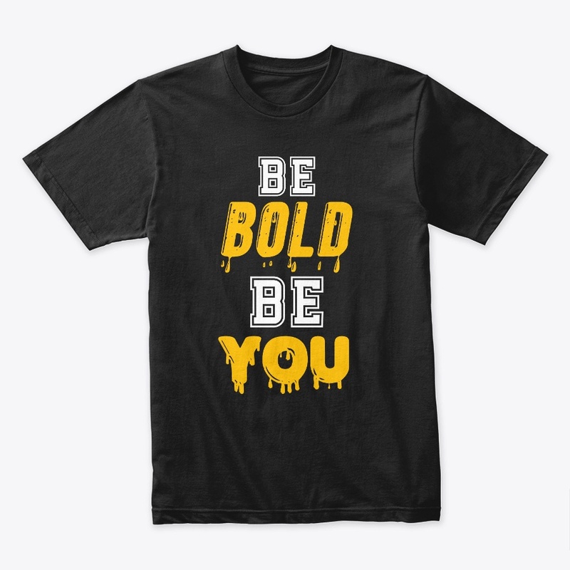 Be Bold Be You
