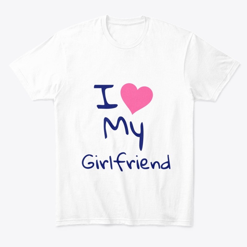 I Love My Girlfriend Valentine's Day 
