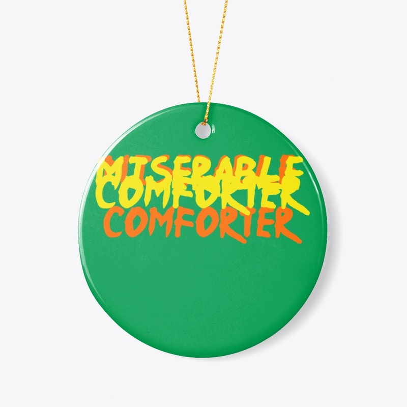 MISERABLE COMFORTER