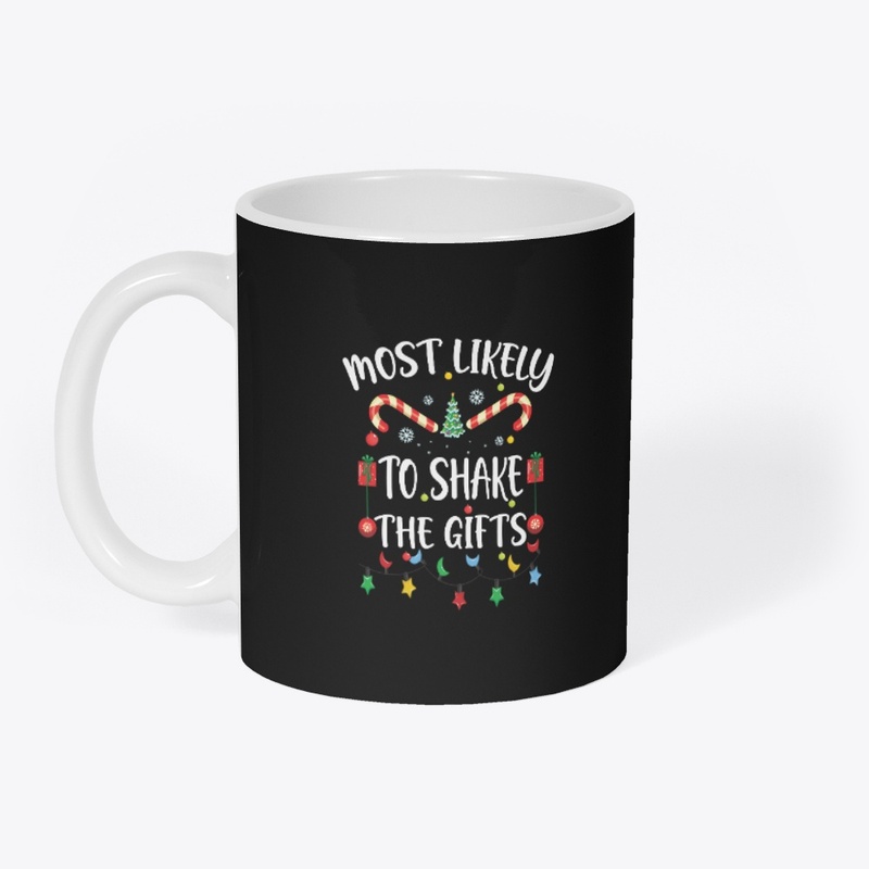 Most likely to shake the gifts christmas