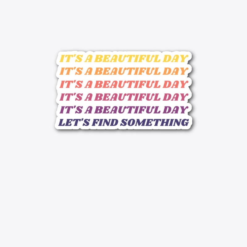 It's a Beautiful Day Gradient 