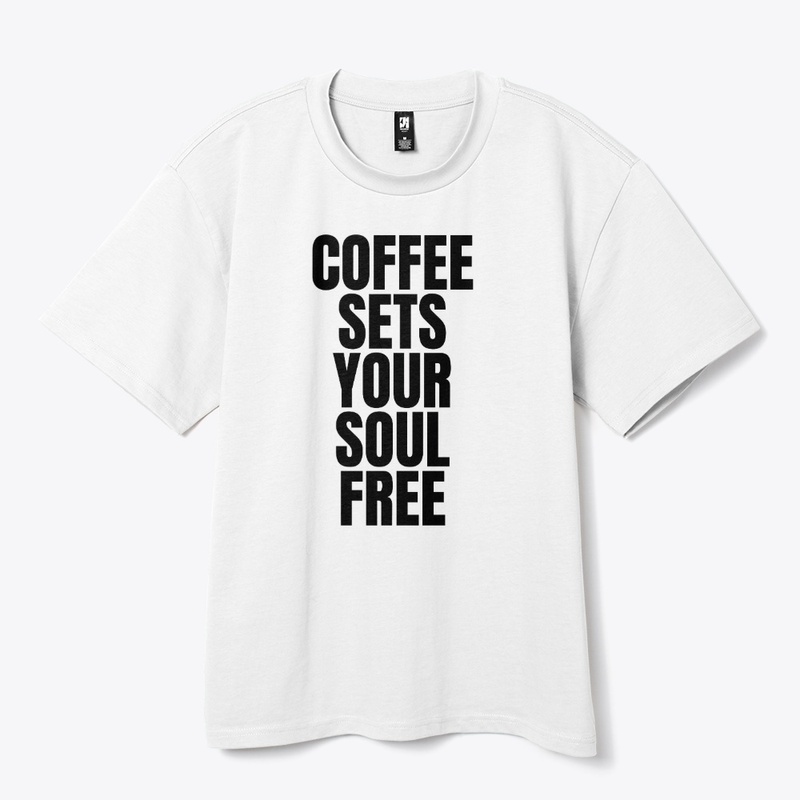 COFFEE SETS YOUR SOUL FREE