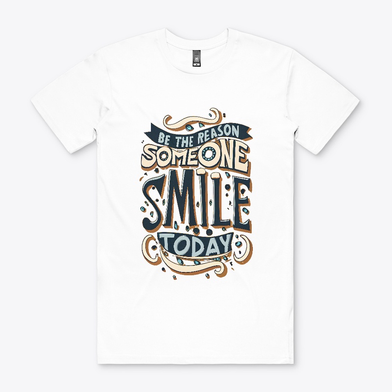 Be the reason someone smile T-shirt