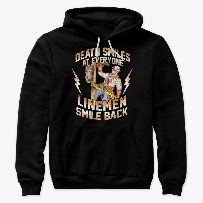 Funny Lineman Gift - Smile Back At Death