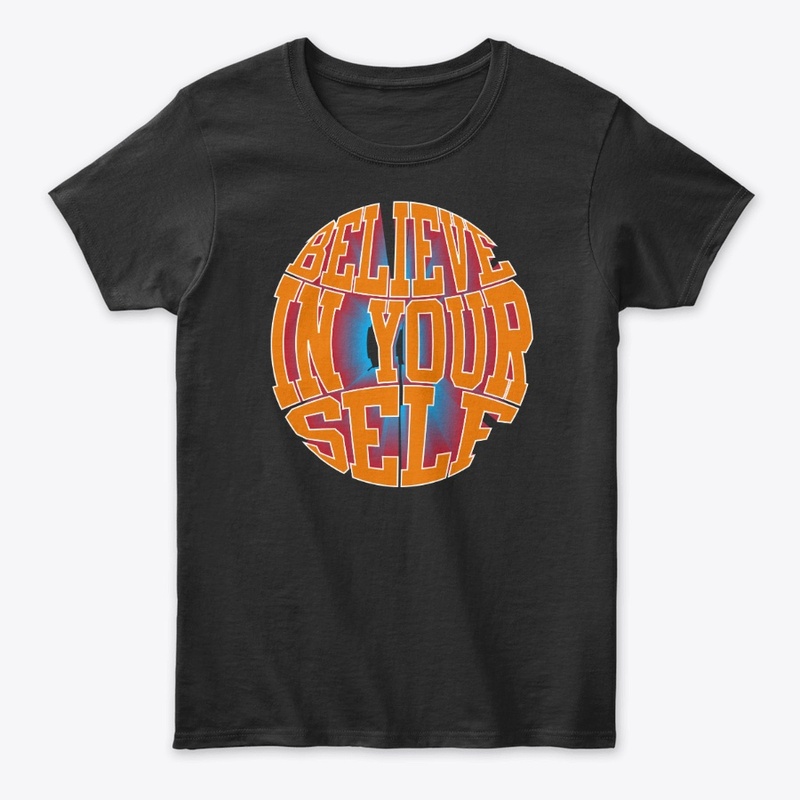 Believe In Your Self Slogan Typography