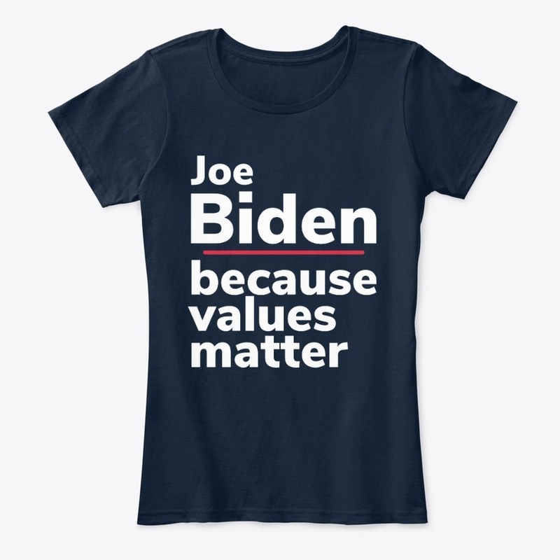 Joe Biden because Values Matter