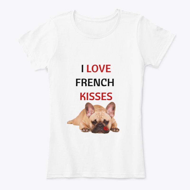 i love french kisses 