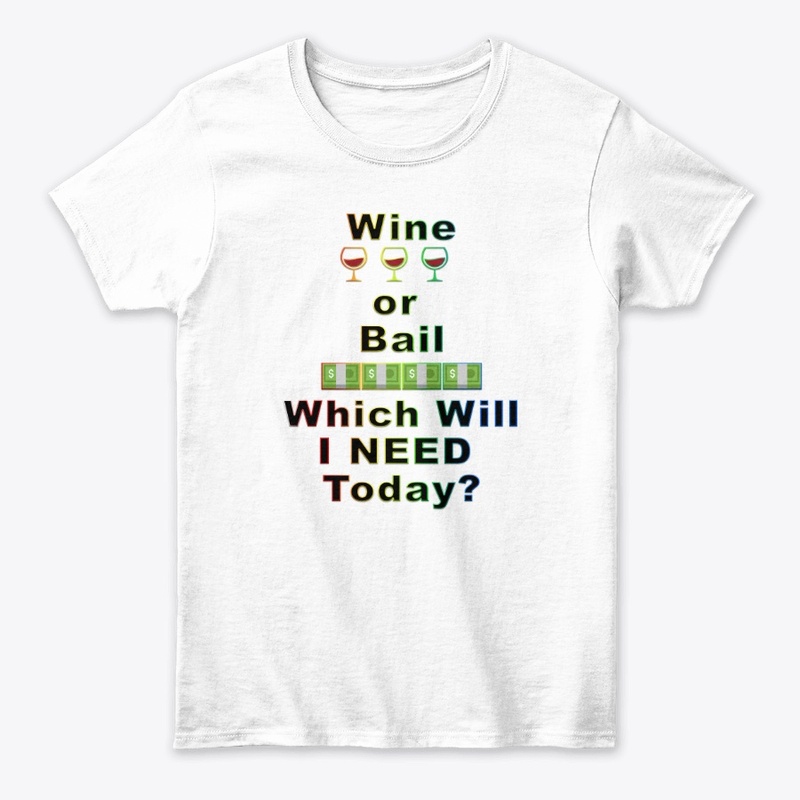 Wine or Bail