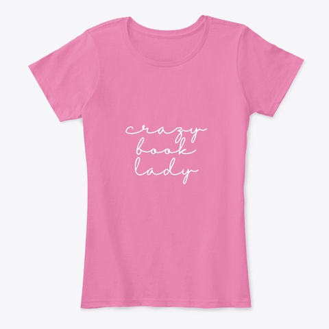 Crazy Book Lady True Pink Camiseta Front