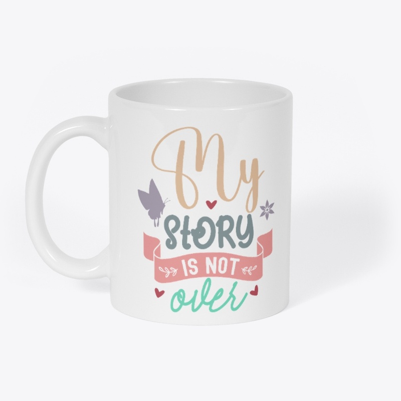My story is not over