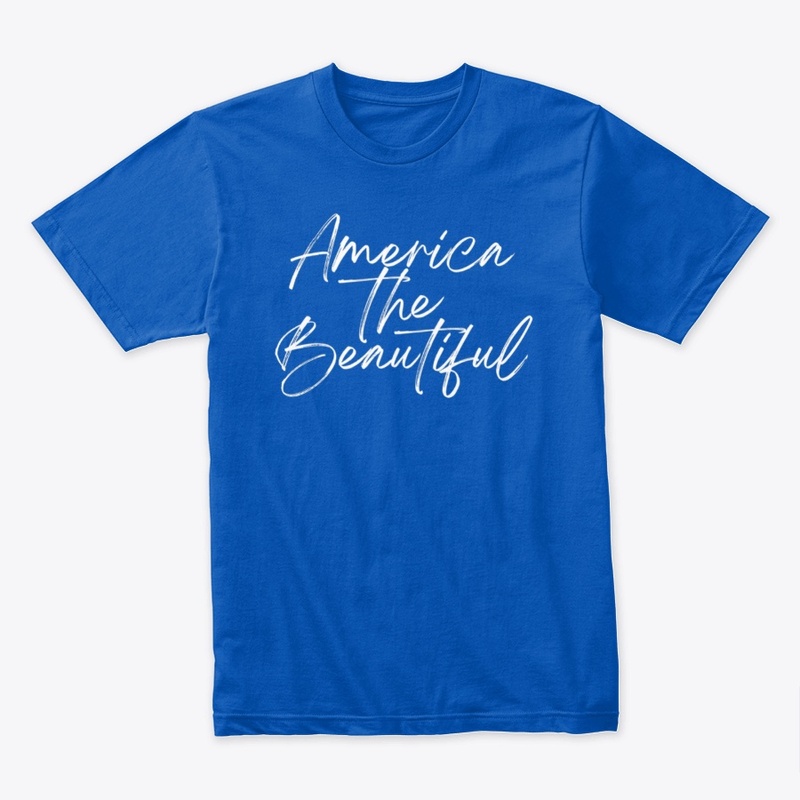 America The Beautiful T Shirt